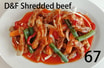[67].Deep Fried Shredded Beef in Chilli Sauce (辣牛肉丝)